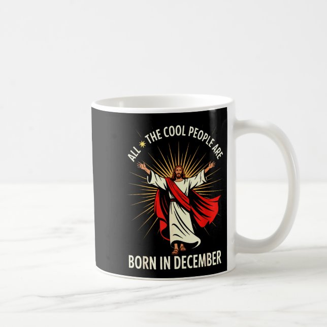 Mug Cool People Are Born In December Christian Christm (Droite)