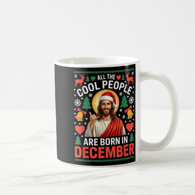 Mug Cool People Are Born In December Christian Christm (Droite)