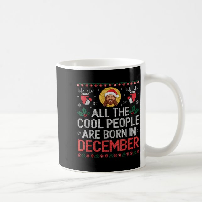Mug Cool People Are Born In December Christian Christm (Droite)
