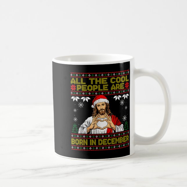 Mug Cool People Are Born In December Christian Christm (Droite)