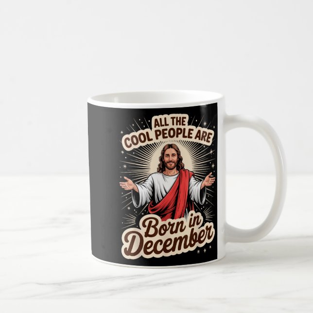 Mug Cool People Born In December Birthday Christian Ch (Droite)