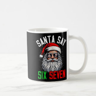 Mug Cool Santa Says Six Seven Funny Christmas 67 Meme