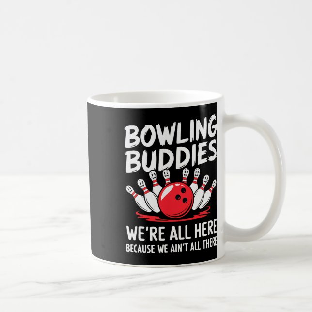 Mug Copains de bowling amusants On n'est pas tous là B (Droite)