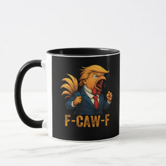 Mug Coq F-Caw-F Tr-ump