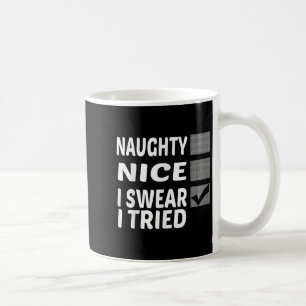 Mug Coquin Gentil Je Jure Que J'ai Essayé Drôle De Noë