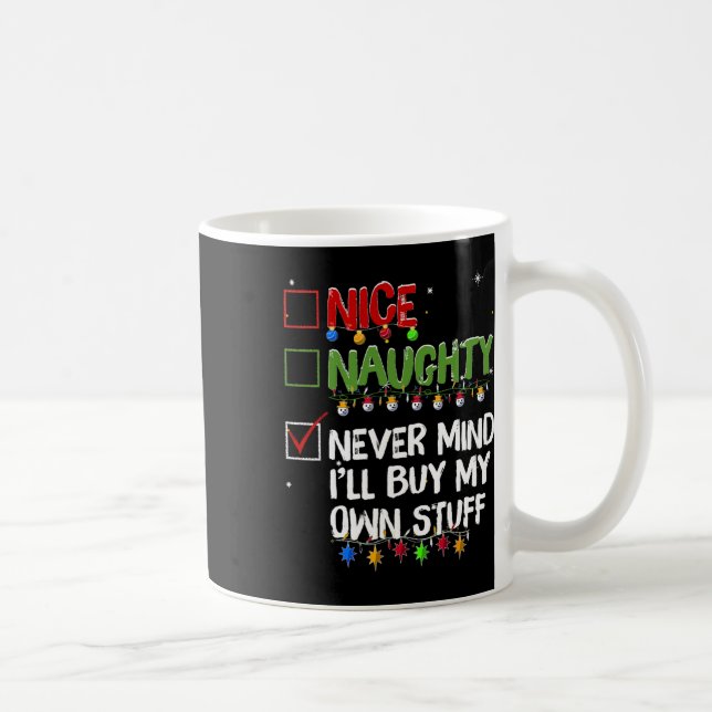 Mug Coquin Sympa Peu Importe Je M'achèterai Mes Propre (Droite)