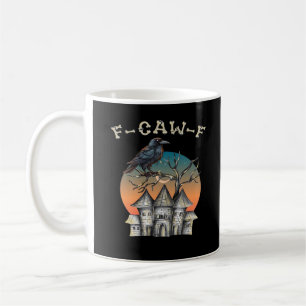 Mug Corbeau drôle Corbeau Raven F-Caw-F