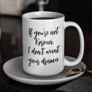 Mug Coréen Drama Je ne veux pas Votre Drama Kdrama 15