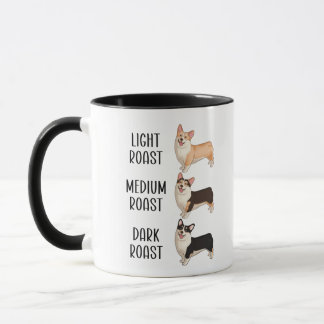 Mug Corgi Light Medium Dark Roast Coffee Lover Gift Mu