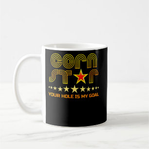 Mug Cornstar Your Hole is my Goal Cornhole
