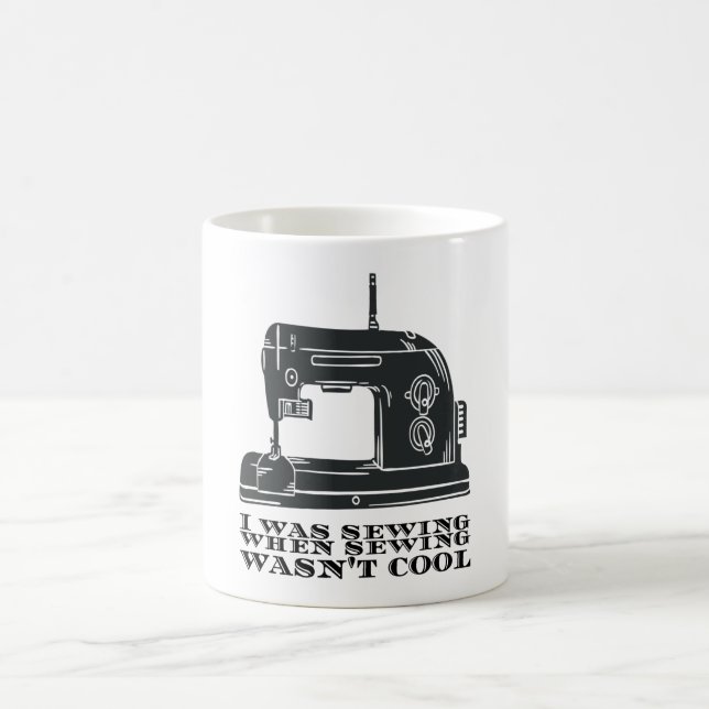 Mug Coudre - Je coussais quand la couture n'était pas  (Centre)