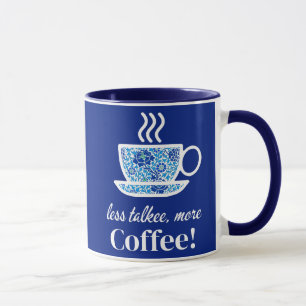 Mug Coupe de café Floral bleu avec un message ludique