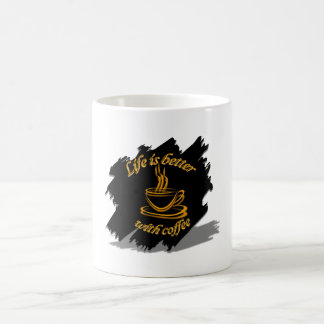 Mug Coupe de café "la vie est meilleure avec le café"