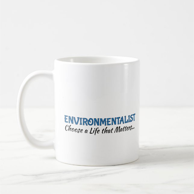 Mug Coupe du café : Un écologiste "Choisir une vie (Gauche)