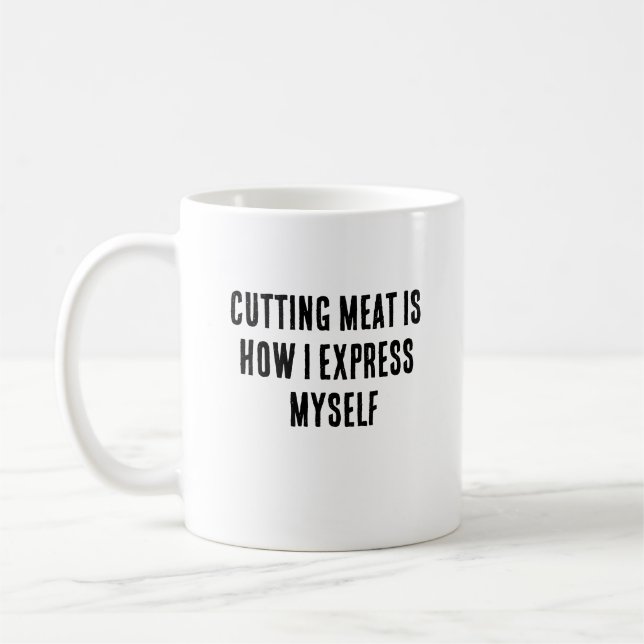 Mug Couper la viande c'est comme ça que je me express (Gauche)