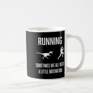 Mug Courir Drôle Parfois Nous Avons Tous Besoin D'Un P