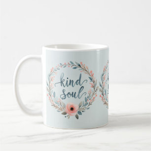 Mug Couronne florale de l'âme gentille Citation à l'aq