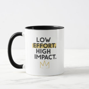 Mug Couronne minimaliste "Faible effort, impact élevé"