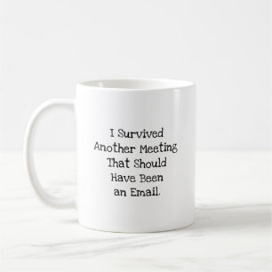 Mug Courriel de réunion survécue Meilleure amie au tra
