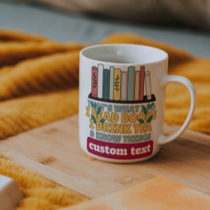 Mug coutume je lis des livres je bois du thé et je sai