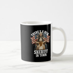 Mug Cowboy Trump 2025 Il y a un nouveau shérif en vill