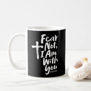 Mug CRAINTE NON, je suis avec toi Religieux - Isaïe 4
