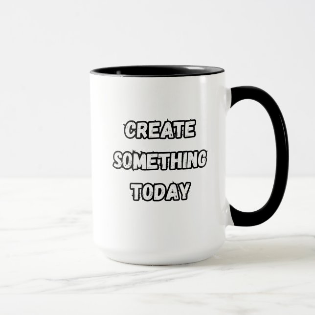 Mug create something today (Droite)