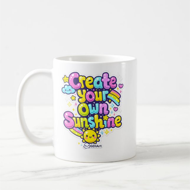 MUG - Create Your Own Sunshine (Gauche)