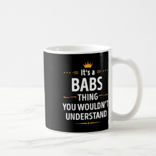 Mug Création encrée - C'est A Babs Thing que vous ne p