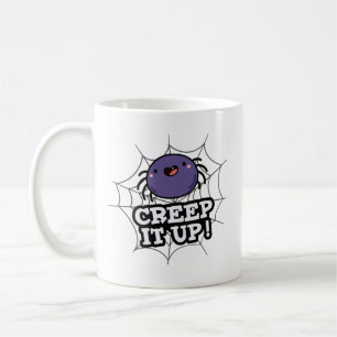 Mug Creep It Up Funny Spider Pun