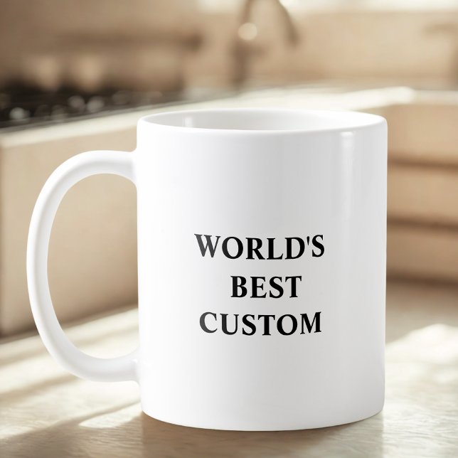 Mug Créez Votre Propre Meilleur Du Monde (Créateur téléchargé)