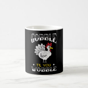 Mug Criez « Gobble » jusqu'à tituber Cadeau drôle de T