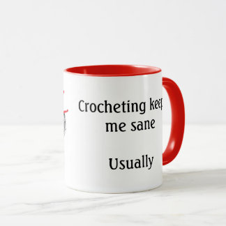 Mug Crocheter me garde sain d'esprit. Habituellement.