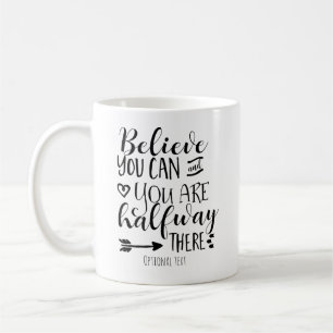Mug CROIRE C'EST POUVOIR & VOUS ÊTES À MI-CHEMIN Custo