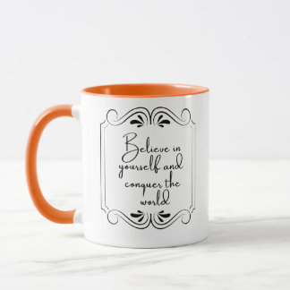 Mug Crois en toi et conquis le monde