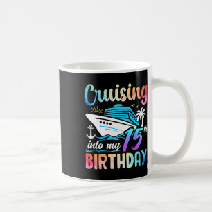 Mug Croisière Dans Mon 15E Anniversaire 15 Ans Anniver