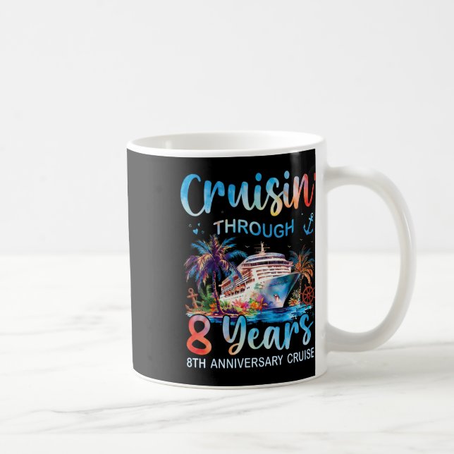 Mug Croisière pour les 8 ans de Cruisin Through 8 Year (Droite)