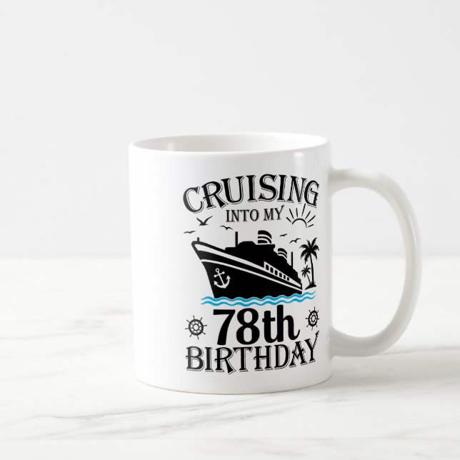 Mug Croisière pour mon 78e anniversaire Croisière 78 a (Droite)