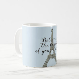 Mug Croyez en vos rêves Tour Eiffel