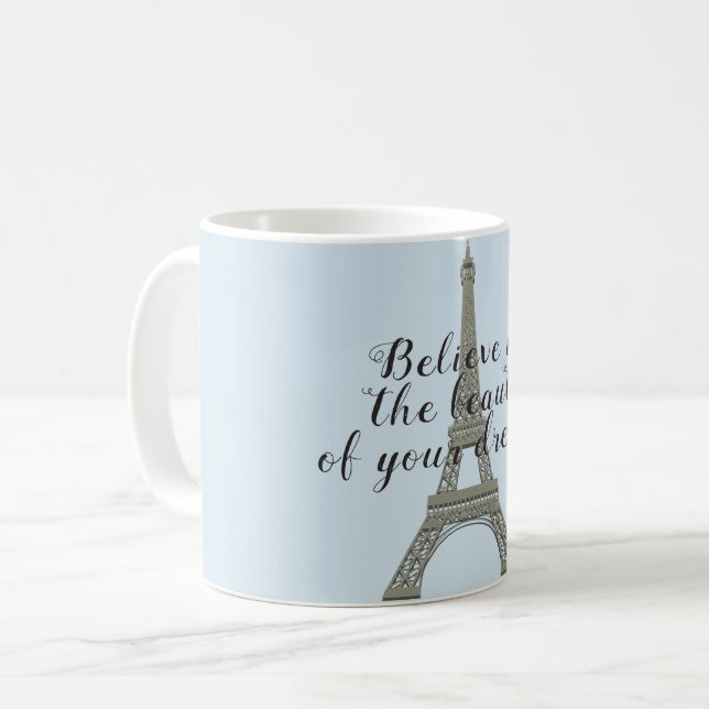 Mug Croyez en vos rêves Tour Eiffel (Devant gauche)