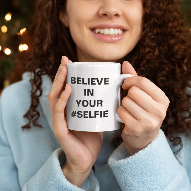 Mug Croyez En Votre #Selfie Drôle (Créateur téléchargé)
