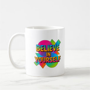 Mug Croyez en vous-même don de motivation