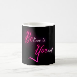 Mug Croyez en vous-même - soyez vous citation girly d