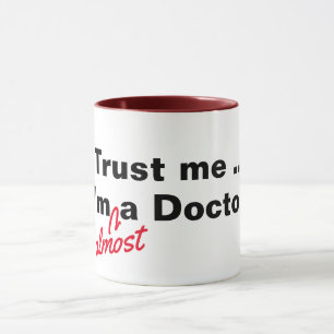 Mug croyez-moi, je suis presque un médecin, un jeu de 