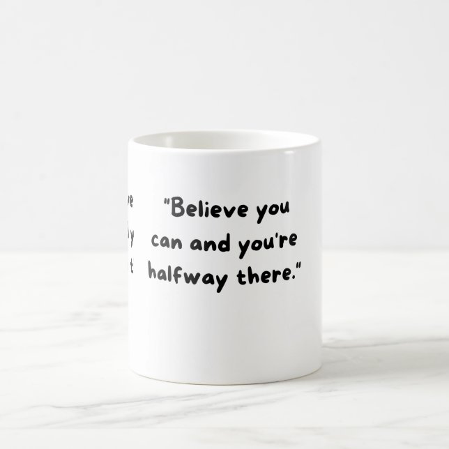 Mug Croyez que vous pouvez et vous êtes à moitié arriv (Centre)