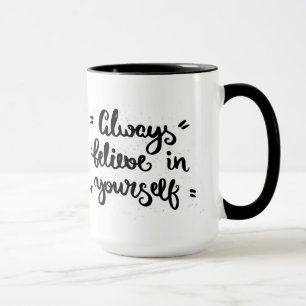 Mug Croyez toujours en vous-même