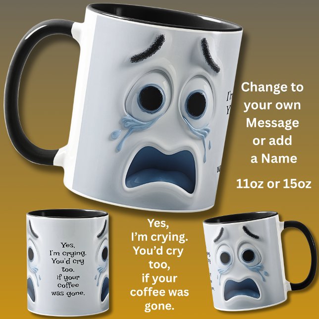 Mug Crying Coffee? Add Name Message, Expressive Face (Créateur téléchargé)