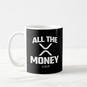 Mug Crypto Meme XRP Cryptodevise Tout l'argent Citatio
