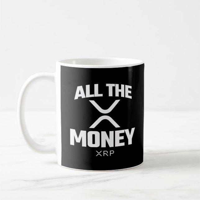 Mug Crypto Meme XRP Cryptodevise Tout l'argent Citatio (Gauche)