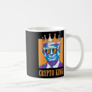 Mug Crypto Sarcastique Le Roi Trump Bitcoin Confiance